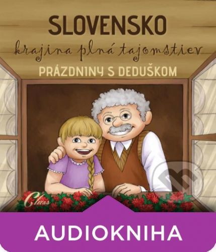 Prázdniny s deduškom - kolektív autorov