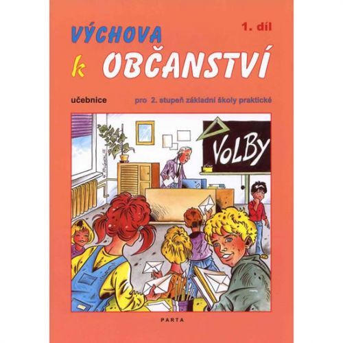 Výchova k občanství 1. díl učebnice pro 2. stupeň ZŠ praktické - Valenta Milan, Brožovaná