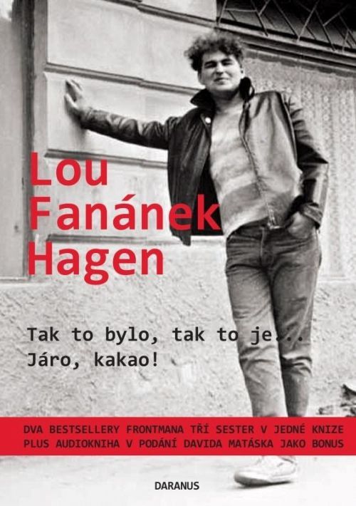 Tak to bylo, tak to je... Járo, kakao! - Hagen Lou Fanánek, Vázaná