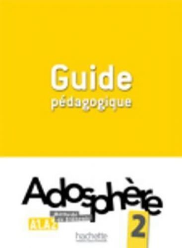 Adosphere 2 (A1-A2) Guide Pedagogique - Himber Celine, Brožovaná