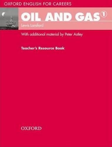 Oxford English for Careers Oil and Gas 1 Teacher's Resource Book - Lansford Lewis, Brožovaná