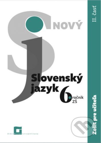 Slovenský jazyk 6. ročník ZŠ - 2. časť (zošit pre učiteľa) - Jarmila Krajčovičová