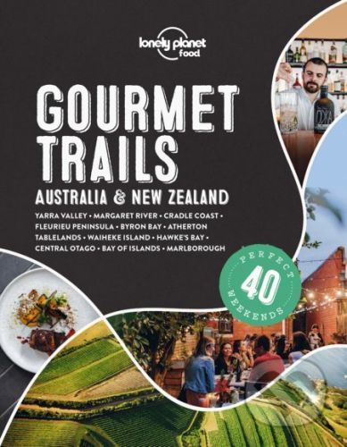 Gourmet Trails - Australia & New Zealand - Lonely Planet