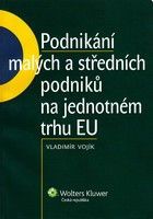 Podnikání malých a středních podniků na jednotném trhu EU - Vladimír Vojík