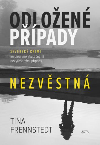 Odložené případy: Nezvěstná - Frennstedtová Tina, Vázaná