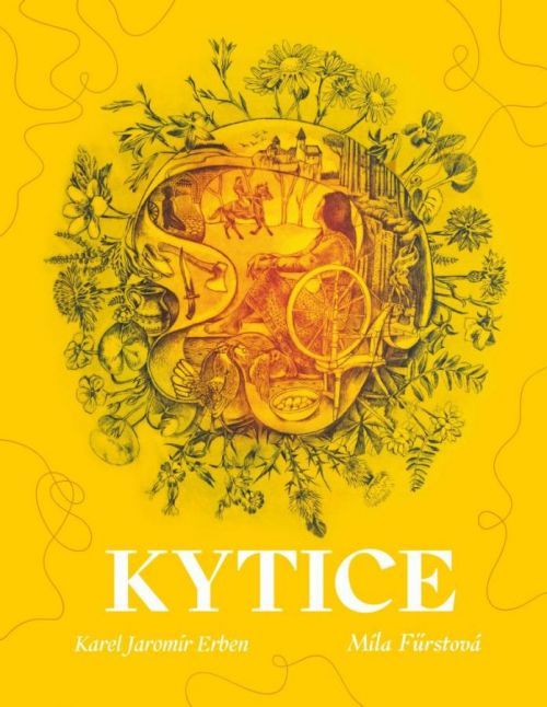 Kytice - Erben Karel Jaromír;Fürstová Míla