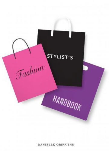 Fashion Stylist's Handbook - Danielle Griffiths, Brožovaná