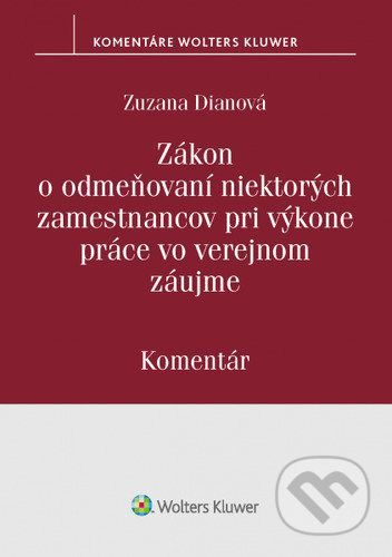 Zákon o odmeňovaní niektorých zamestnancov pri výkone práce vo verejnom záujme - Zuzana Dianová