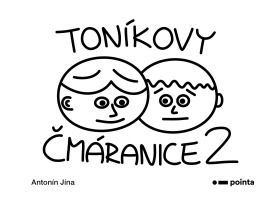 Toníkovy čmáranice 2 - Antonín Jína - e-kniha