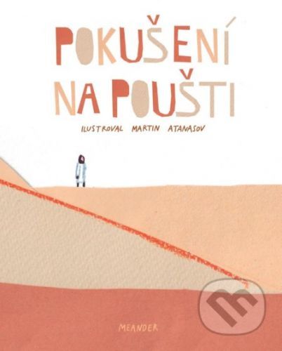 Pokušení na poušti - Ivana Pecháčková, Martin Atanasov (ilustrátor)