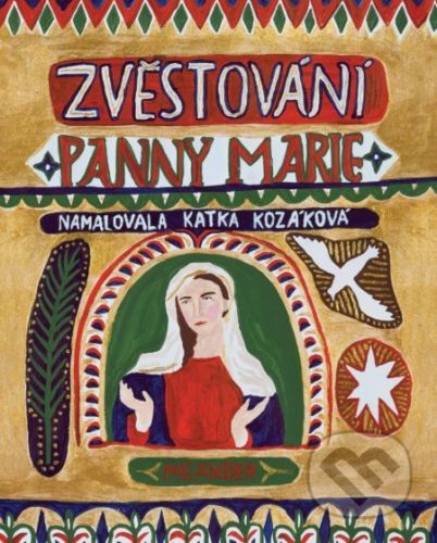 Zvěstování Panny Marie - Ivana Pecháčková, Katka Kozáková (ilustrátor)