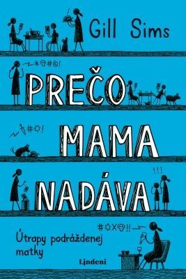 Prečo mama nadáva - Gill Sims - e-kniha