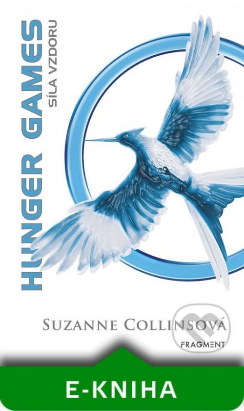 Hunger Games: Síla vzdoru - Suzanne Collins