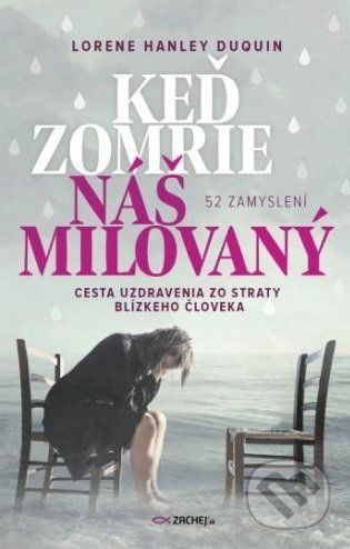 Keď zomrie náš milovaný - Lorene Hanley Duquin