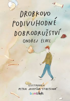 Drobkovo podivuhodné dobrodružství - Elbel Ondřej - e-kniha