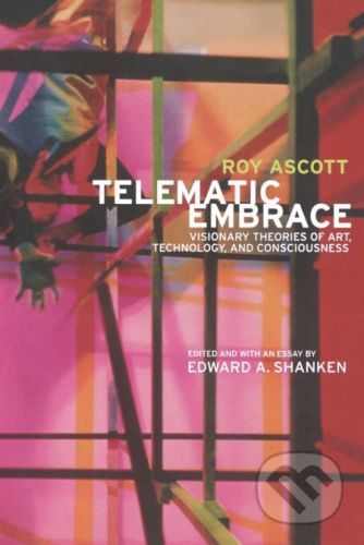 Telematic Embrace - Roy Ascott