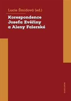 Korespondence Josefa Zvěřiny a Aleny Falerské (1971-1975) - Šmídová Lucie, Brožovaná