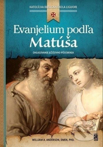 Evanjelium podľa Matúša - William A. Anderson