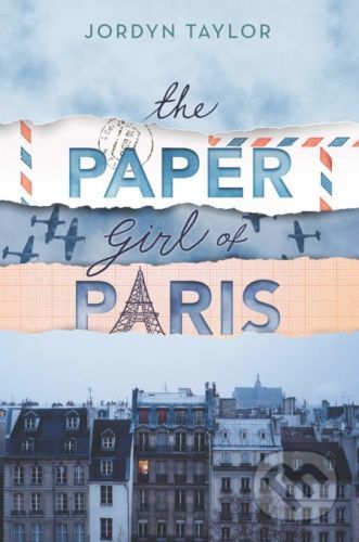 The Paper Girl of Paris - Jordyn Taylor