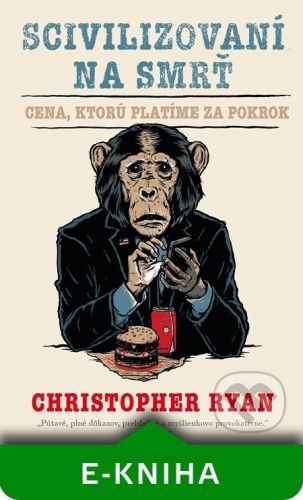 Scivilizovaní na smrť - Christopher Ryan