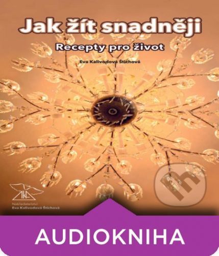 Jak žít snadněji - Eva Kalivodová Štichová