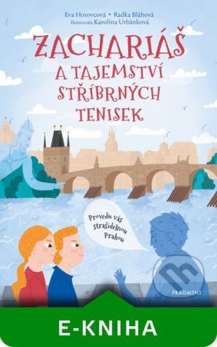 Zachariáš a tajemství stříbrných tenisek - Eva Hotovcová, Radka Bláhová