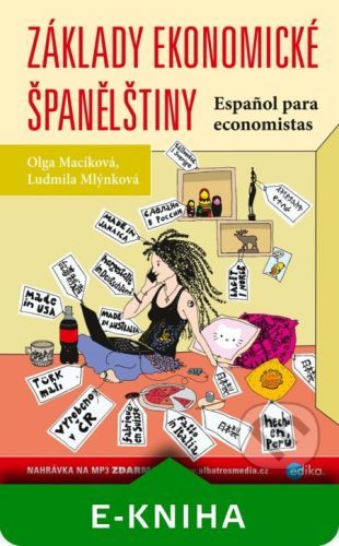 Základy ekonomické španělštiny - Olga Macíková, Ludmila Mlýnková