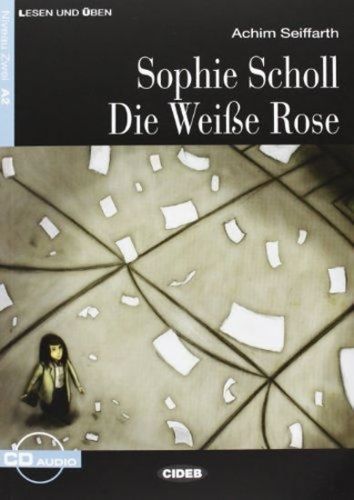 Sophie Scholl - Die Weise Rose + CD, Brožovaná