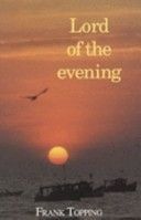 Lord of the Evening (Topping Frank)(Paperback)