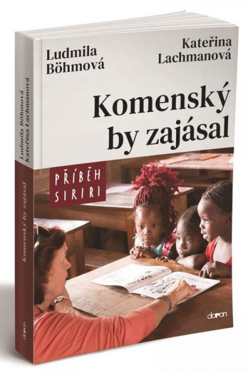 Komenský by zajásal - Příběh Siriri - Böhmová Ludmila;Lachmanová Kateřina, Brožovaná