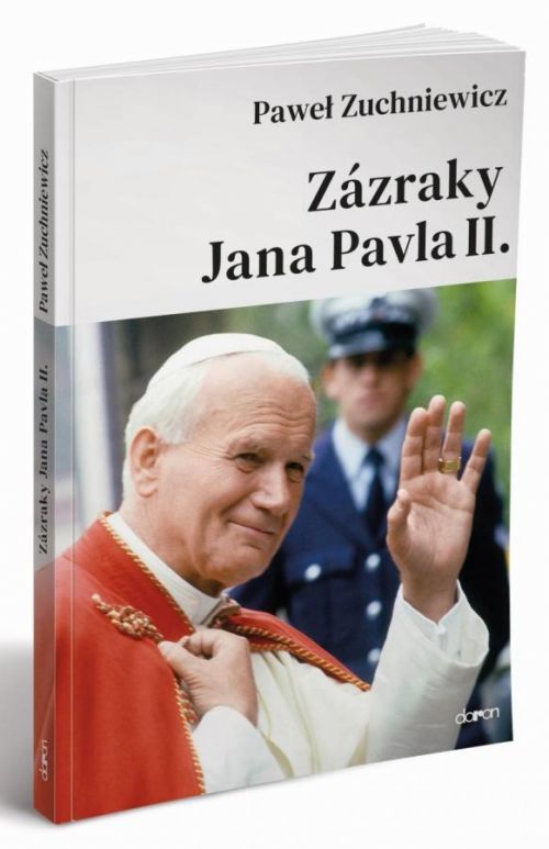 Zázraky Jana Pavla II. - Zuchniewicz Pawel, Brožovaná