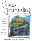 Visual Journaling - Going Deeper Than Words (Ganim Barbara (Barbara Ganim))(Paperback)