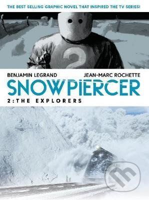 Snowpiercer 2: The Explorers - Benjamin Legrand, Jean Marc Rochette (ilustrátor)