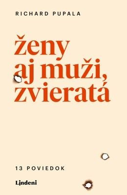 Ženy aj muži, zvieratá - Richard Pupala - e-kniha