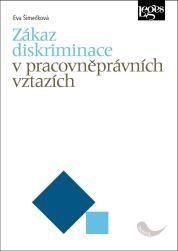 Zákaz diskriminace v pracovněprávních vztazích - Šimečková Eva