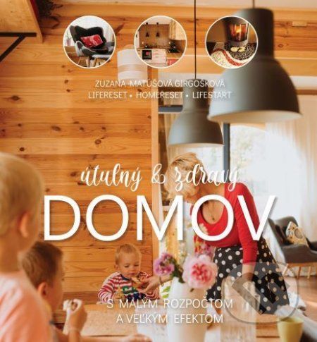 Útulný a zdravý domov - Zuzana Matúšová Girgošková