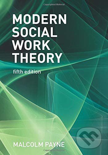 Modern Social Work Theory - Malcolm Payne