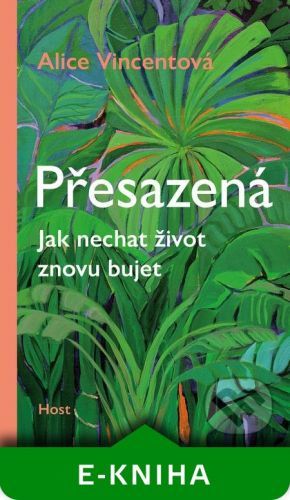 Přesazená - Alice Vincent