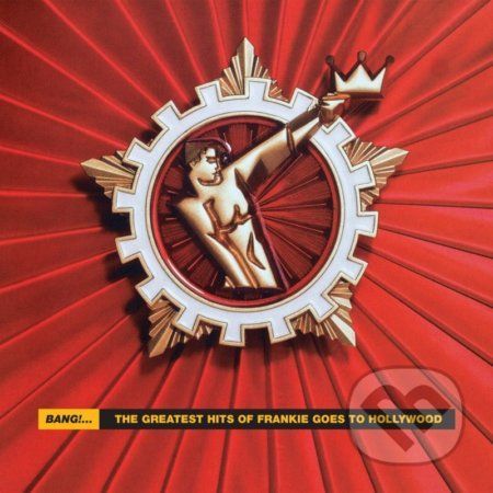 Frankie Goes To Hollywood: Bang! The Greatest Hits LP - Frankie Goes To Hollywood