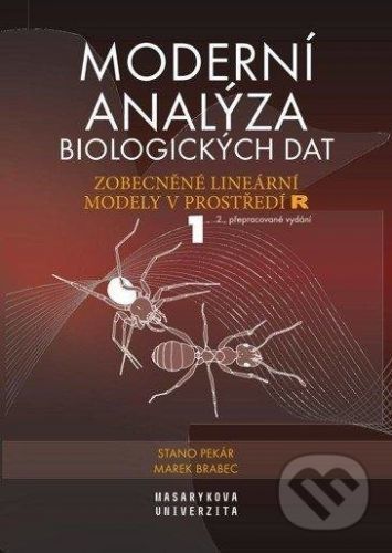 Moderní analýza biologických dat 1 - Marek Brabec, Stanislav Pekár