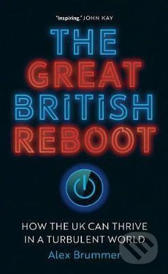 The Great British Reboot - Alex Brummer