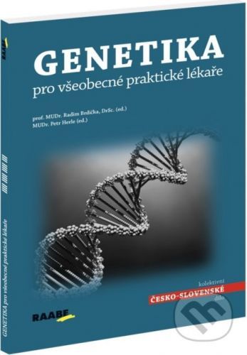 Genetika pro všeobecné praktické lékaře - Radim Brdička a kolektív autorov