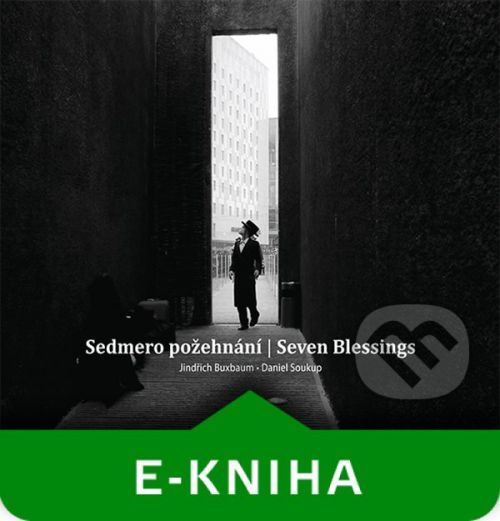 Sedmero požehnání - Seven Blessings - Jindřich Buxbaum, Daniel Soukup