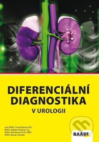 Diferenciální diagnostika v urologii - Tomáš Hanuš, Vladimír Kubíček, Petr Macek