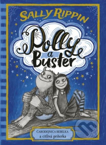 Polly a Buster: Čarodejnica rebelka a citlivá príšerka - Sally Rippin