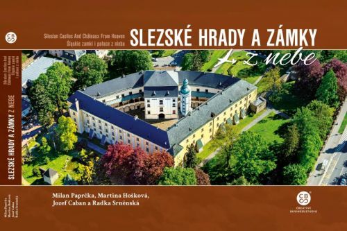 Slezské hrady a zámky z nebe - Paprčka Milan;Hošková Martina, Vázaná