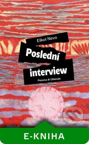 Poslední interview - Eškol Nevo