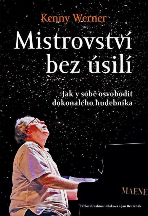 Mistrovství bez úsilí - Jak v sobě osvobodit dokonalého hudebníka - Werner Kenny, Vázaná