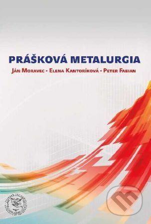 Prášková metalurgia - Ján Moravec