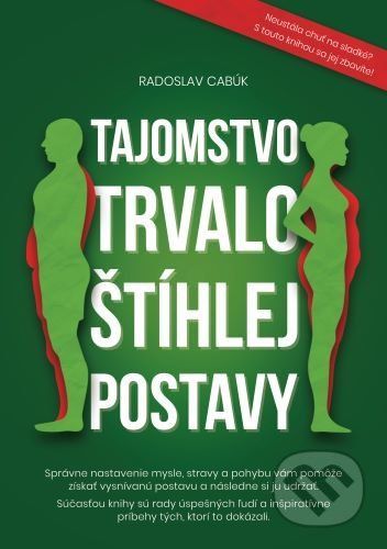 Tajomstvo trvalo štíhlej postavy - Radoslav Cabúk